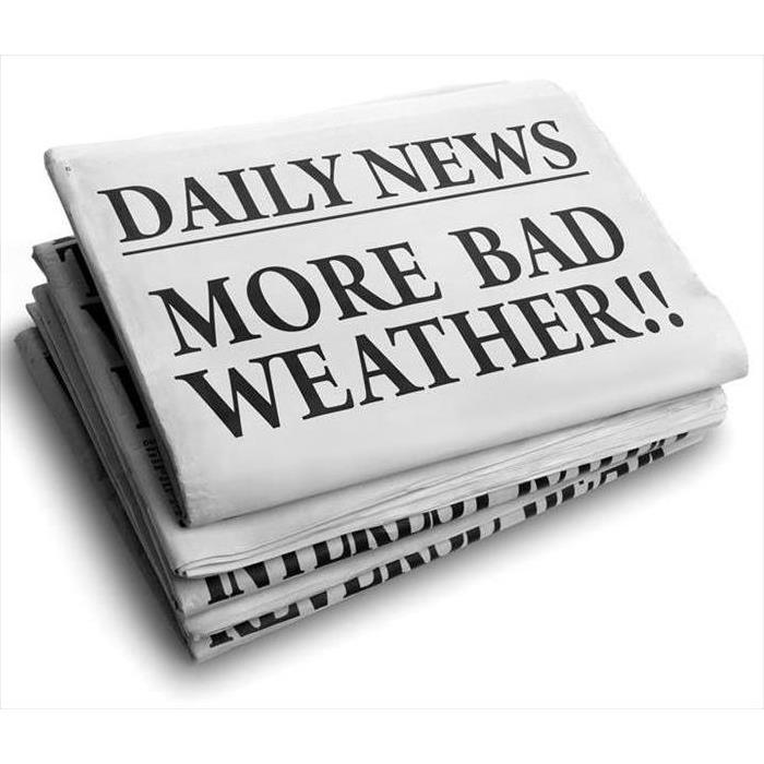Newspaper that reads daily news, more bad weather!